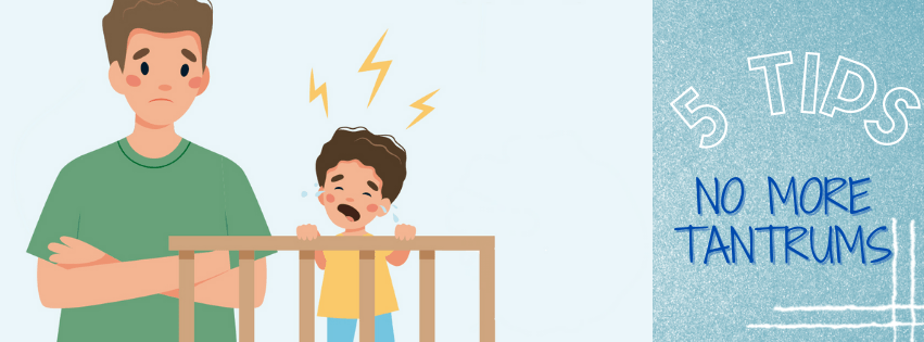 5 Tips no more tantrums