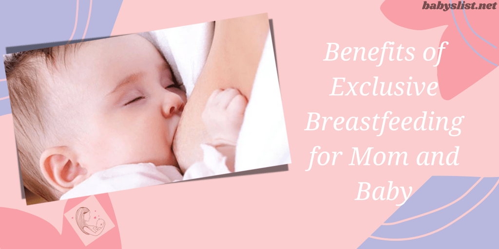 Benefits of Exclusive Breastfeeding for Mom and Baby