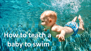 How to teach a baby to swim